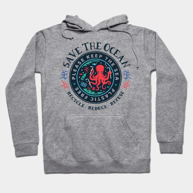 Save The Ocean - Please Keep the Sea Plastic Free - Octopus Scene Hoodie by bangtees